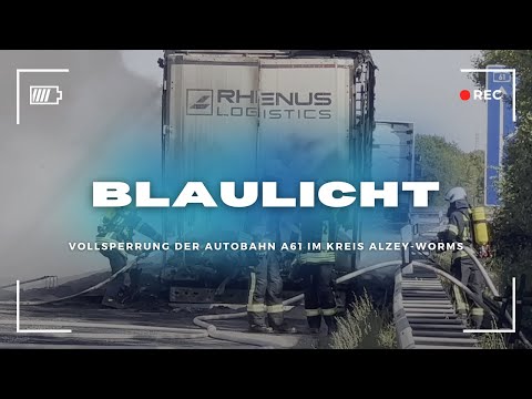 Vollsperrung der Autobahn A61 im Kreis Alzey-Worms