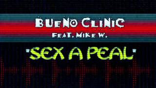 [HQ] Bueno Clinic feat. Mike W. - Sex A Peal ( Max Farenthide radio edit )