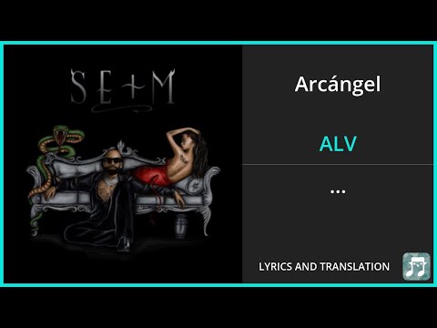 Arcángel - ALV Lyrics English Translation - ft Grupo Frontera - Spanish and English Dual Lyrics