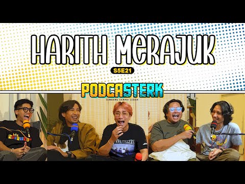 PodcaSTERK S5E21 | HARITH MERAJUK TAK DAPAT TIKET BOLA, KALAU SESAT DI PULAU, NAK BAWA APA?
