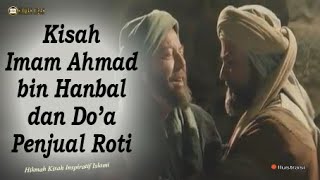Download lagu Kisah Imam Ahmad bin Hanbal dan Doa Penjual Roti. mp3
