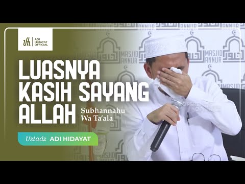 The Extent of God's Love - Ustadz Adi Hidayat