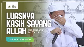 Download lagu Luasnya Kasih Sayang Allah - Ustadz Adi Hidayat mp3 Download lagu Luasnya Kasih Sayang Allah - Ustadz Adi Hidayat mp3