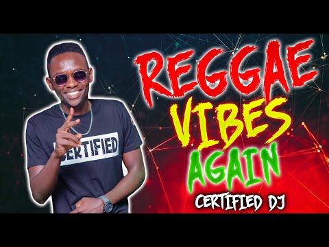 REGGAE VIBES AGAIN !! BEST OF URBAN REGGAE VIBES MIX 2024 - CERTIFIED DJ