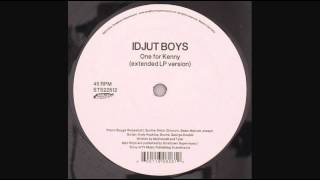Idjut Boys - One For Kenny (Extended LP Version)