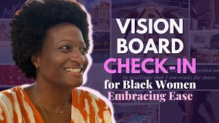 Summer 2022 Vision Board Check-In ✨ for Black Women Embracing Ease