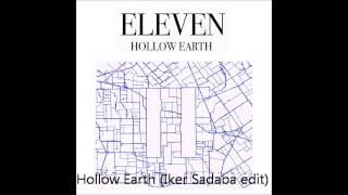 Eleven - Hollow Earth (Iker Sadaba edit)