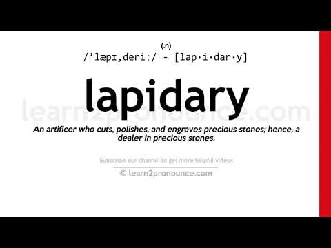 Pronunciation of Lapidary | Definition of Lapidary