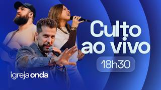 Culto Igreja Onda | 23/08 | 18h30 (BRT)