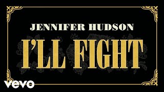 Jennifer Hudson - I&#39;ll Fight (Audio)