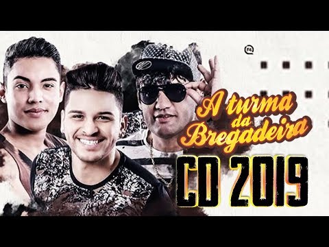 A TURMA DA BREGADEIRA 2019 - AS NOVAS - BREGADEIRA TOP - PRA PAREDÃO