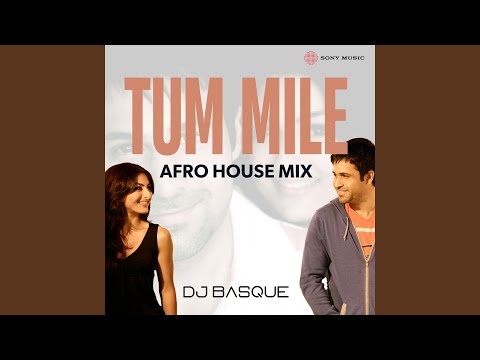 Tum Mile (Afro House Mix) (Full Audio) — watch video