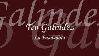 Video La Fundadora de Teo Galíndez