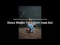 Tujhse Hi Subah Meri Tu Hi Shaam Hai Status