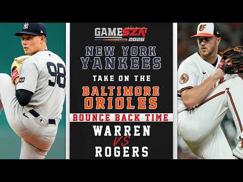 New York Yankees VS Orioles LIVE 🔴 | Warren needs a WIN | GameSZN Play-By-Play 2026