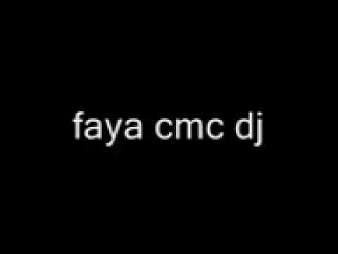 faya cmc dj faya tune