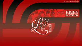 [Vietsub] Live, Love, Life (Intro) - HIGH4 (2nd Mini Album BLESSED)