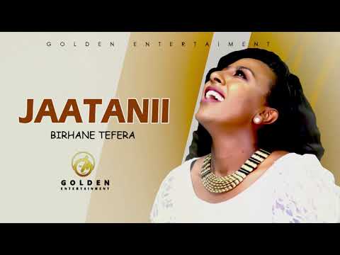 Birhane Tefera - Jaatanii - Ethiopian Oromo Music 2020 [Official Audio]