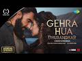 Gehra Hua - Surround Sound | Dhurandhar | Ranveer Singh, Sara Arjun, Shashwat Sachdev, Arijit Singh