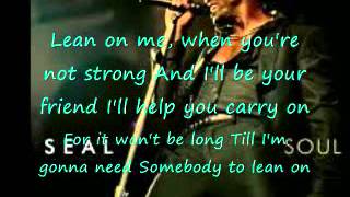 Lean On Me By Seal with Lyrics