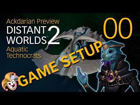 Distant Worlds 2 ~ Ackdarian Preview 00 Setup