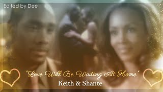 Keith &amp; Shante || &quot;Love Will Be Waiting At Home&quot;