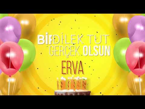 İyi ki doğdun ERVA - İsme Özel Doğum Günü Şarkısı (FULL VERSİYON)