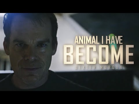 Dexter Morgan Tribute || Animal I Have Become (Dexter)