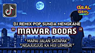 Download lagu DJ  MAWAR BODAS REMIX DANGDUT MENGKANE VIRAL TIKTOK 2025 LAGU POP SUNDA TERBARU STYLE GGC 🌹🔥 mp3