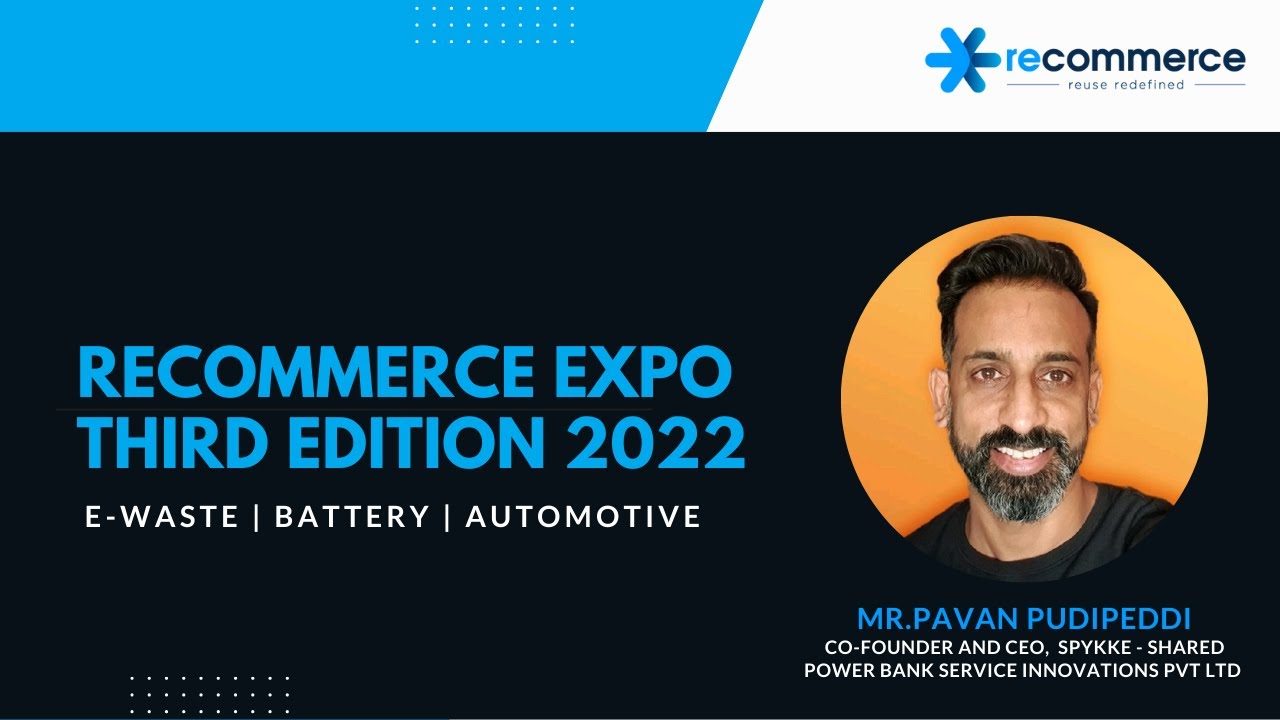 Economics of battery recycling and Financial viability - Mr. Pavan Pudipeddi, CEO of Spykke