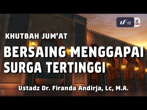 Khutbah Jumat: Bersaing Menggapai Surga Tertinggi [EN-ID Sub] - Ustadz Dr. Firanda Andirja, M.A.