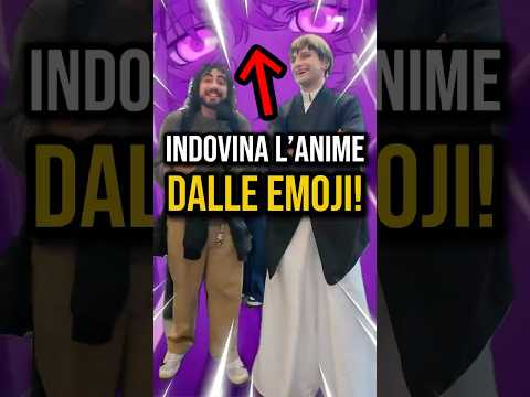 RIESCI A INDOVINARE L'ANIME DALLE EMOJI? #animeita#mangaita#fieradelfumetto#cosplayita#cosplay