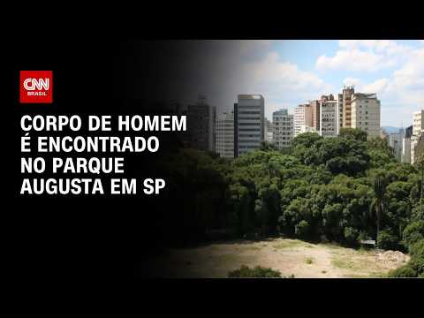 Corpo de homem é encontrado no Parque Augusta, no Centro de São Paulo | AGORA CNN