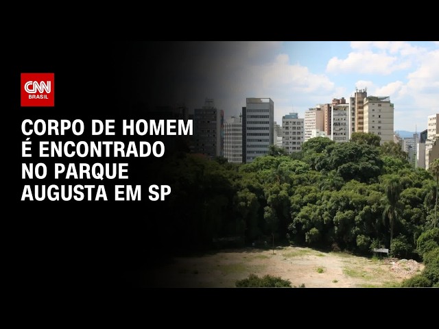 Corpo de homem é encontrado no Parque Augusta, no Centro de São Paulo | AGORA CNN