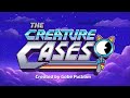 Theme Song | The Creature Cases