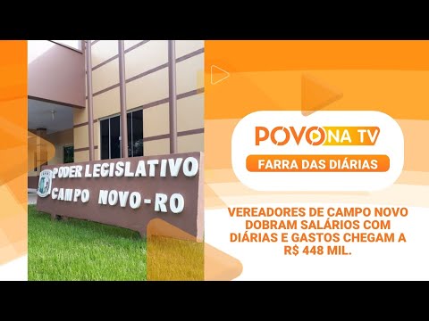 FARRA SEM FIM: Vereadores de Campo Novo dobram salários com diárias e gastos chegam a R$ 448 mil.