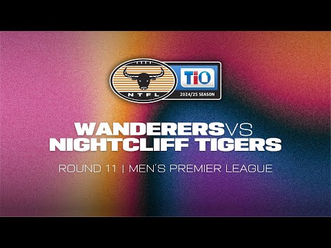 Wanderers v Nightcliff Tigers: 2024/25 TIO NTFL Men's Premier League - Round 11