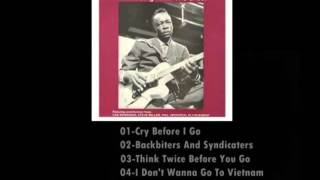 John Lee Hooker - Cry before i go - Backbiters and syndicaters...