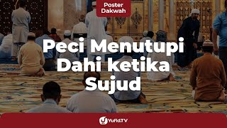 Download lagu Peci Menutupi Dahi Ketika Sujud, Sahkah Shalatnya? Poster Dakwah Yufid TV mp3