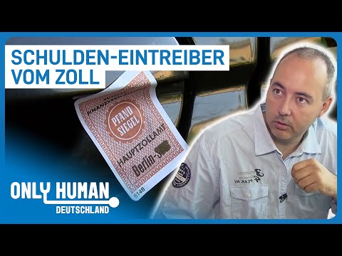 Wenn der Deutsche Zoll klingelt: Geldeintreiber im Einsatz