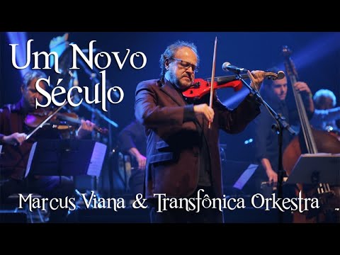 Marcus Viana e Transfonica Orkestra - Um Novo Século