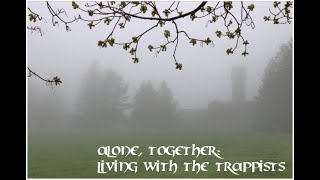 Alone, Together: Living with the Trappists