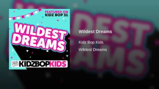 Kidz Bop 31 - Wildest Dreams