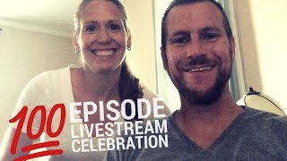 100 Episode Livestream Celebration