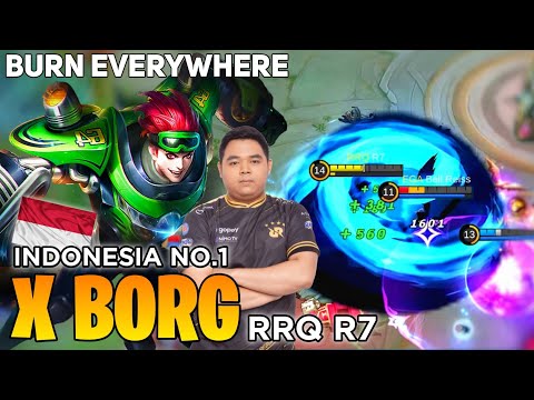 Burn Every where, Indonesia No.1 X-Borg | By RRQ R7 - Mobile Legends