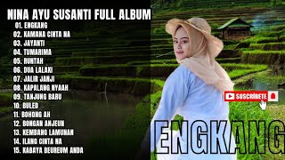 Download lagu ENGKANG | Nina Ayu Susanti Full Album  mp3
