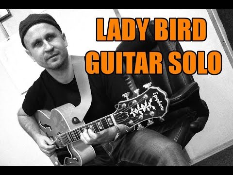 Lady Bird (Tadd Dameron) Jazz Standard  Guitar Solo