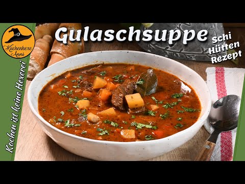 Gulaschsuppe (orig. Schihütten Rezept ) )