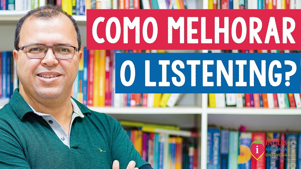 Quer melhorar o listening? Estude a pronúncia!