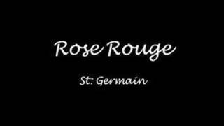 Rose Rouge - St. Germain
